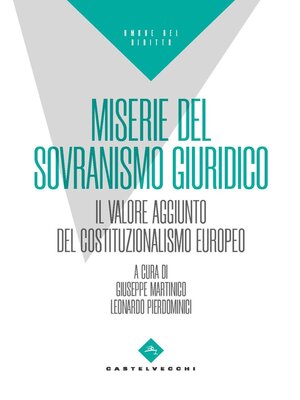 cover image of MISERIE DEL SOVRANISMO GIURIDICO. IL VALORE AGGIUNTO DEL COSTITUZIONALISMO EUROPEO